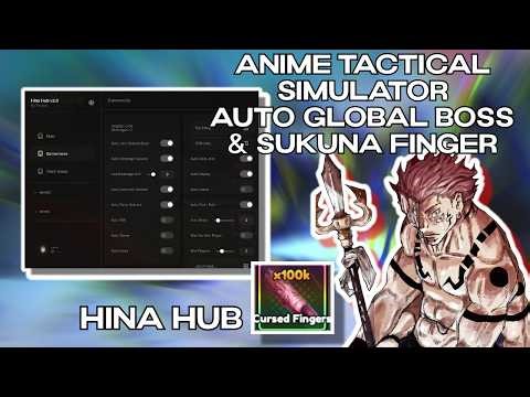 Anime Tactical Simulator Script (Auto Global Boss, Auto Sukuna Finger, Auto AFK GRIND AND MORE)