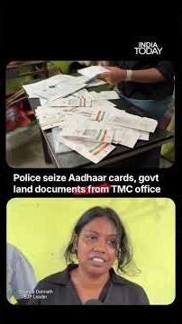 West Bengal News: Aadhaar Cards Seized from TMC Office in Bidhannagar | India Today
