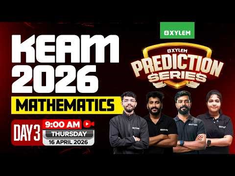 KEAM 2026 PREDICTION SERIES - DAY 3: MATHEMATICS | Xylem KEAM