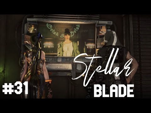31 | Hyperloop and Love | Stellar Blade