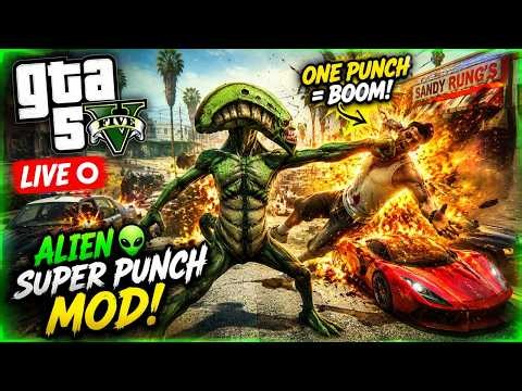 🔴 GTA 5 LIVE (DAY 6) 💥 Super Punch Alien Mod! #gta5 #live #gaming