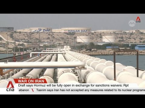 Draft US-Iran deal says Strait of Hormuz to be fully opened in exchange for sanction waivers: Report