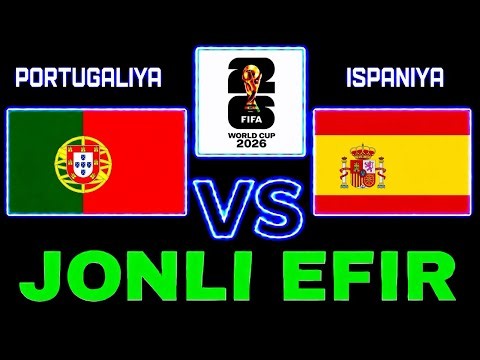 PORTUGALIYA ISPANIYA JONLI EFI RPORTUGAL SPAIN LIVE ПОРТУГАЛИЯ ИСПАНИЯ ПРЯМОЙ ЭФИР