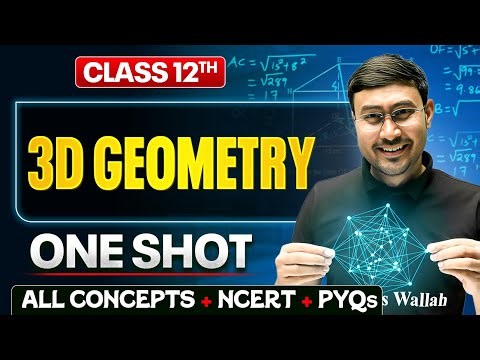 3D Geometry Class 12 One Shot 🔥 | All Concept + NCERT + PYQs | Maths Chapter 11