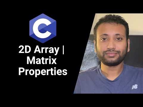 C programming Bangla Tutorial 5.211 : 2D Array | Matrix Properties