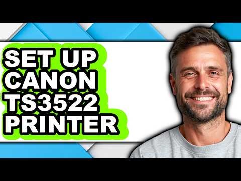 How to Set Up Canon Ts3522 Printer - Step by Step