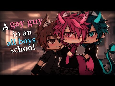 A Gay Guy In An All Boys School || GLMM || BL/GAY || 