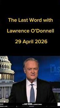 The Last Word with Lawrence O’Donnell 29 April 2026 #lawrenceodonnell #thelastword #trump