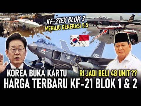 RI JADI 48 UNIT ??! KOREA BUKA HARGA TERBARU KF-21 BLOK 1 & 2 || BLOK 3 KF-21EX MENUJU GENERASI 5,5