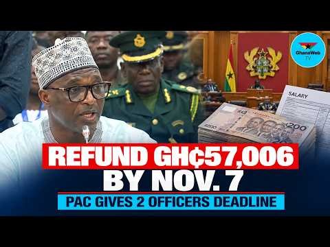 BREAKING: Refund GH¢57,006 by Nov. 7 - PAC Gives 2 Immigration Officers Deadline