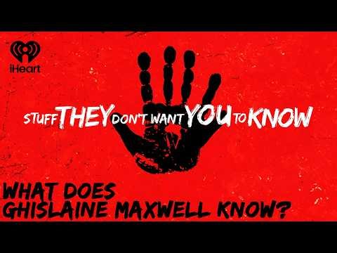 What does Ghislaine Maxwell know? | STUFF THEY DON'T WANT YOU TO KNOW