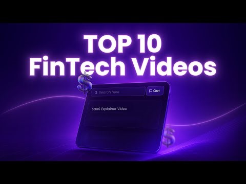 Top 10 FinTech Explainer Video Examples | Best B2B Product Marketing (USA)