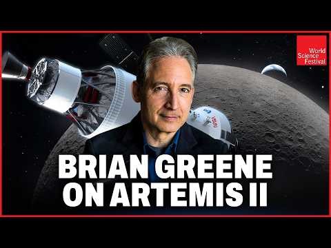Dr. Brian Greene's Thoughts On The Artemis II | World Science Festival