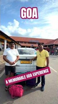 A MEMORABLE GOA EXPERIENCE