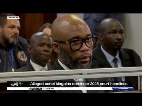 Alleged criminal cartel kingpins dominate 2025 court headlines