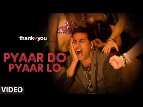 Pyar Do Pyar Lo | Full Song | Thank You | Dance Track | Slowed & Reverb Mix