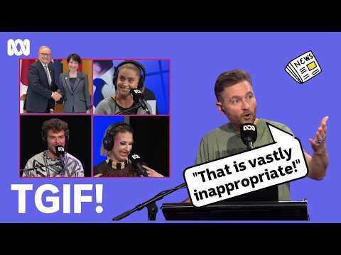 Entertainers hilariously reinvent the news of the week | TGIF! | ABC listen