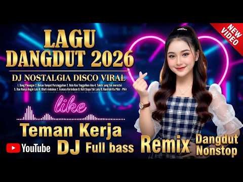 DJ DANGDUT NOSTALGIA 2026: Playlist 20 Lagu Bikin Kangen & Full Bass Nonstop | DJ Aris Team