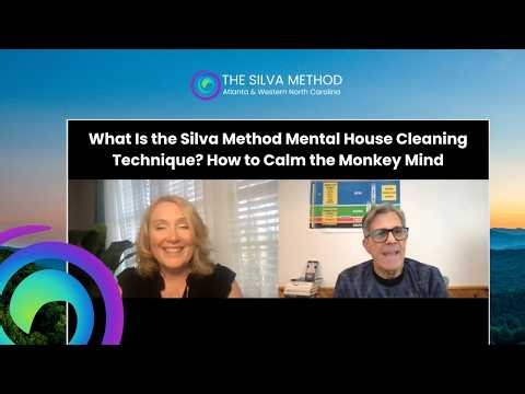 What Is the Silva Method Mental House Cleaning Technique How to Calm the Monkey Mind