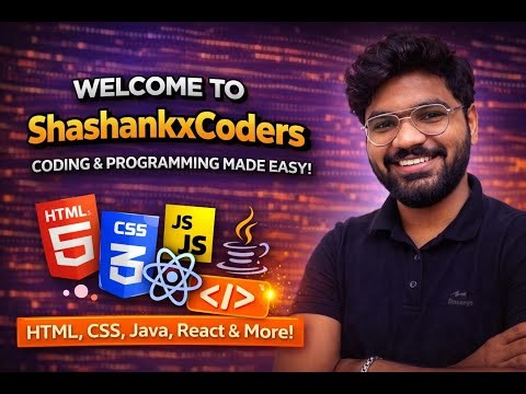 Welcome to ShashankXCodes | Learn Web Development from Scratch