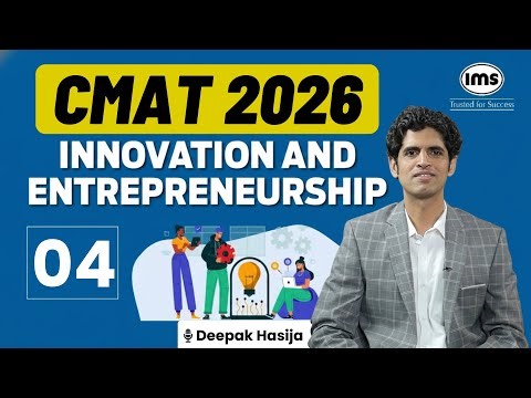 CMAT 2026 Preparation | CMAT Innovation and Entrepreneurship 2026 - EP4 | Deepak Hasija