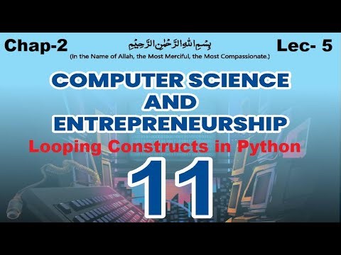 Looping constructs in Python | First year computer science Chapter 2 Lecture 5