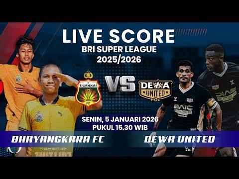 🔴BHAYANGKARA FC VS DEWA UNITED MATCH BRI SUPER LEAGUE 2025/2026 | LIVE SCORE