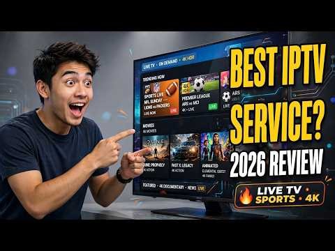 What Is the Best IPTV Service in 2026? Full Review & Guide