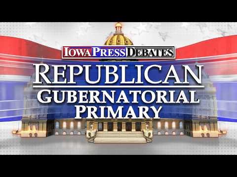 Iowa Press Debates: Republican Gubernatorial Primary