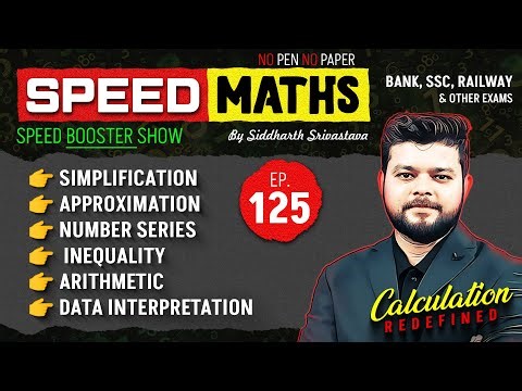 Speed Maths | Bank, SSC, Railway and Other Exams | Episode #125 | By Siddharth Srivastava