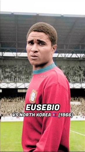 EUSEBIO 🇵🇹 – VS NORTH KOREA 🇰🇵 (1966)