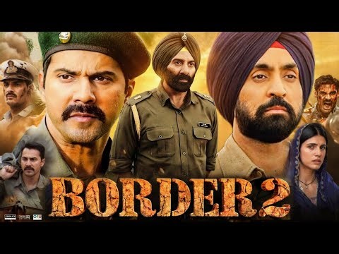 Border 2 Full Movie 2026 | Sunny Deol | Varun Dhawan | Diljit Dosanjh | Ahan Shetty | Review & Facts