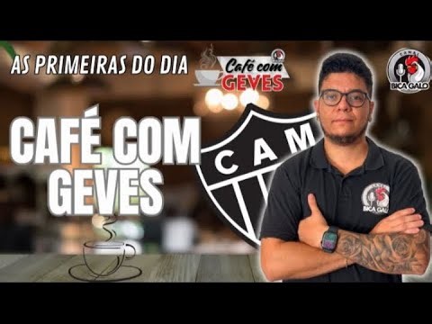 HULK: DESABAFO E DECISÃO • BRACKS ABRE O JOGO NO GALO • REFORÇOS REVELADOS | CAFÉ C/ GEVES