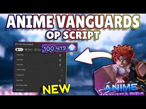 *NEW* Anime Vanguards OP Script (PASTEBIN) 2026
