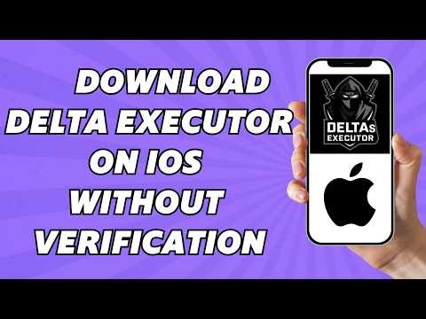 How to Download Delta Executor on iOS Without Verification