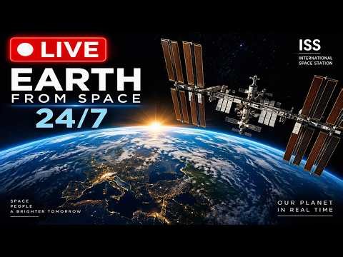 🔴 LIVE: Earth From Space 24/7 | ISS Live View, Real-Time Tracking & Space Exploration