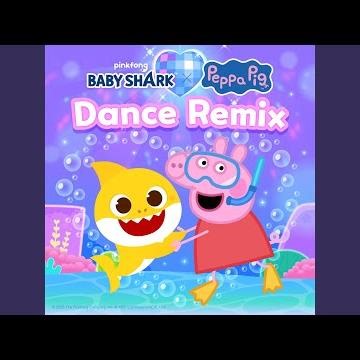 Baby Shark x Peppa Pig (Dance Remix)