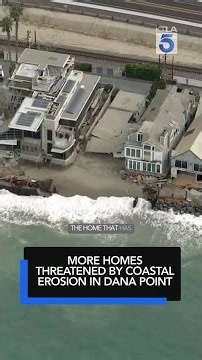 More homes threatened by coastal erosion in Dana Point