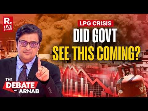 Debate With Arnab LIVE: LPG Crisis - Could India Have Dodged? | Iran War | #CanIndiaDodgeThis