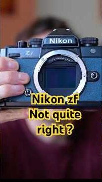 Nikon ZF - Time to Move on...