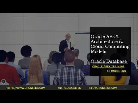 Oracle APEX Training | Oracle APEX Architecture & Cloud Computing Models |Oracle Autonomous Database