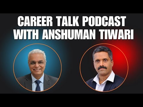 Career Talk Podcast with Anshuman Tiwari