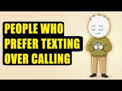Psychology of People Who Prefer Texting Over Calling