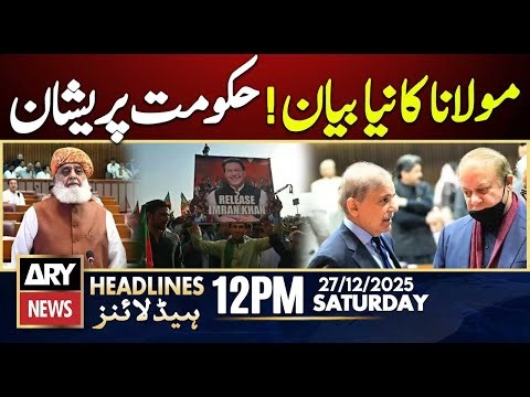Maulana Fazl Ur Rehman Big Statement || ARY News 12 PM Headlines | 27th Dec 2025