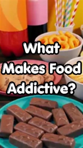 What Makes Food Addictive #foodfacts