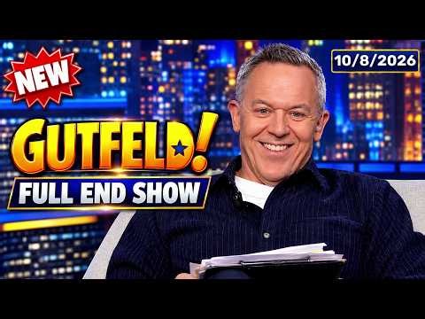 Greg Gutfeld Show 10/8/26 FULL END SHOW TODAY - Fox News October 8, 2026