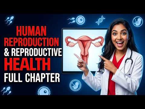 Human Reproduction FULL Chapter in 1 Video | NEET 2026 | Day 25 Biology Domination Crash Course