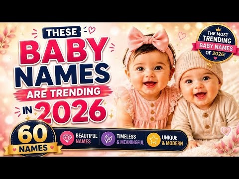 60 Trending Baby Names for Boys & Girls in 2026 👶 | With Meanings
