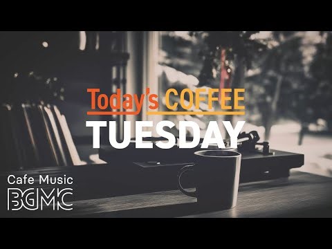TUESDAY COFFEE: Deep Focus Jazz ☕ Cozy Cafe Background Music for Reading, Study & Work