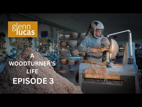 A Woodturner's Life with Glenn Lucas Episode 3